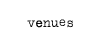 venues